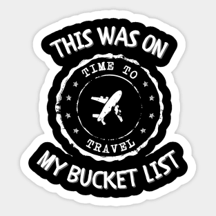 This Was On My Bucket List Sticker